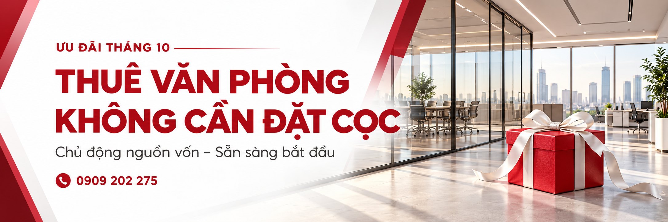 Ưu đãi tháng 10 – Thuê văn phòng không cần đặt cọc. Chủ động nguồn vốn – Sẵn sàng bắt đầu. Hotline 0909 202 275.